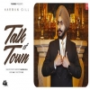 Talk Of Town - Harman Gill