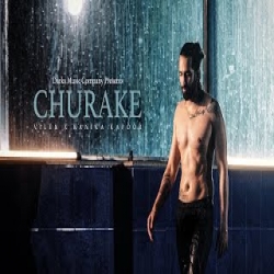 Churake - Vilen, Kanika Kapoor Mp3 Song