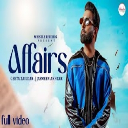 Affairs - Geeta Zaildar, Jasmeen Akhtar Mp3 Song