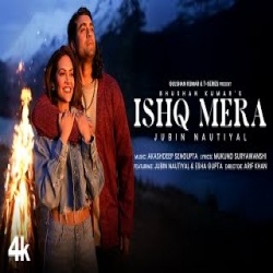 Ishq Mera - Jubin Nautiyal Mp3 Song