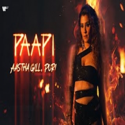 Paapi - Aastha Gill, Puri Mp3 Song