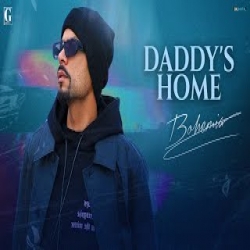 Daddy's Home - Bohemia Mp3 Song