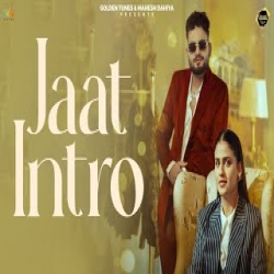 Jaat Intro - Ajay Bhagta, Manisha Sharma Mp3 Song