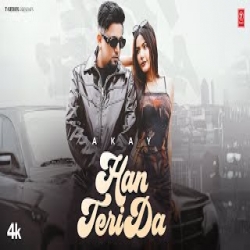 Han Teri Da - A Kay Mp3 Song