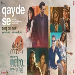 Qayde Se (Metro In Dino) - Arijit Singh Mp3 Song