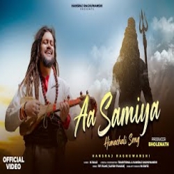 Aa Samiya - Hansraj Raghuwanshi Mp3 Song