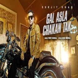 Gal Asla Chakan Tak - Surjit Khan Mp3 Song