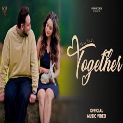 Together - Pavvy Virk Mp3 Song