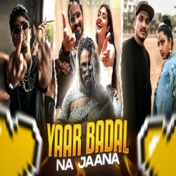 Yaar Badal Na Jaana - Emiway Bantai X MC Stan X Divine Mp3 Song
