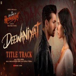 Ek Deewane Ki Deewaniyat (DEEWANIYAT Title Trac) - Vishal Mishra Mp3 Song