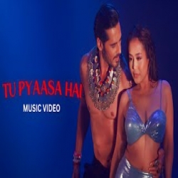 Tu Pyaasa Hai - Neha Kakkar Mp3 Song