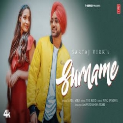 SURNAME - SARTAJ VIRK Mp3 Song