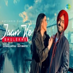 Jaan Ke Bhulekhe - Satinder Sartaaj Mp3 Song