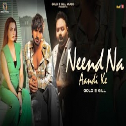 Neend Na Aandi Ke - Gold E Gill Mp3 Song