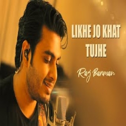 Likhe Jo Khat Tujhe Cover By Raj Barman Mp3 Song
