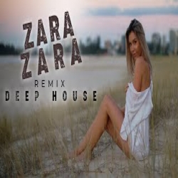 Zara Zara - Remix Mp3 Song