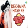Dekha Na Haye Re (Jhankar Beats) - Kishore Kumar