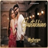 Gustakhiyan - Davi Singh, Jasmeen Akhtar