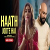 Haath Jodte Hai - B Praak