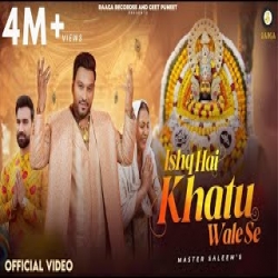 Ishq Hai Khatu wale se - Master Saleem Mp3 Song