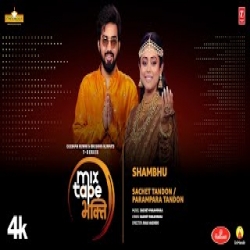 Shambhu - Sachet Tandon, Parampara Tandon Mp3 Song