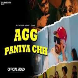Agg Paniya Ch - Gitta Bains, Preet Thind Mp3 Song