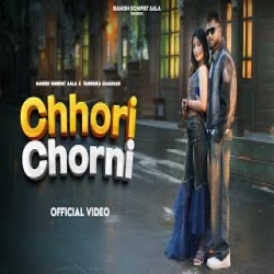 Chhori Chorni - Manish Sonipat Aala, Tanishka Chauhan Mp3 Song