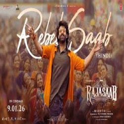 Rebel Saab (The Raja Saab Hindi) - Sachet Tandon, Blaaze Mp3 Song