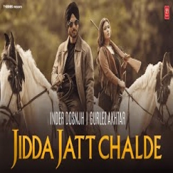 Jidda Jatt Chalde - Inder Dosnjh, Gurlez akhtar Mp3 Song