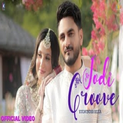 Jodi Groove - Kulwinder Billa Mp3 Song