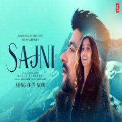 Sajni - Manan Bhardwaj Mp3 Song