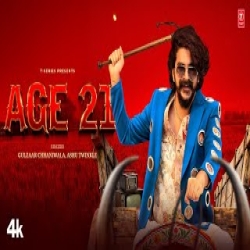 Age 21 - Gulzaar Chhaniwala Mp3 Song