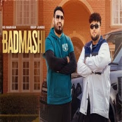 Badmashi - KS Makhan, Deep Jandu Mp3 Song