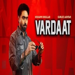 Vardaat - Nishawn Bhullar, Jasmeen Akhtar Mp3 Song