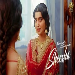 Sheesha - Nimrat Khaira Mp3 Song