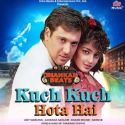 Kuch Kuch Hota Hai (Jhankar Beats) Udit Narayan, Sadhna Sargam Mp3 Song