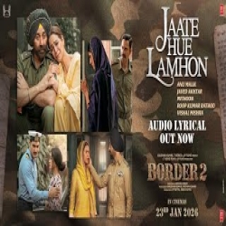 Jaate Hue Lamhon (BORDER 2) - Roop Kumar Rathod, Vishal Mishra Mp3 Song