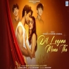 Dil Lagana Mana Tha - Krish ,Kishore Mondal