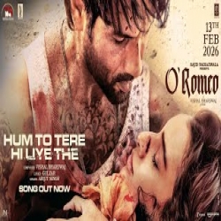 Hum To Tere Hi Liye The - Arijit Singh Mp3 Song