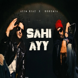 SAHI AYY - Asim Riaz X BOHEMIA X Showkidd Mp3 Song