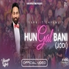 Hun Gal Bani - Sarbjit Cheema