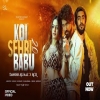 Koi Sehri Babu 2.0 - Danish Alfaaz, RCR