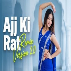 Aaj Ki Rat Version 2.0 - 2026 Dj Remix Mp3 Song