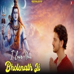 I Love You Bholenath Ji - Paras Chopra, Chetna Shukla Mp3 Song