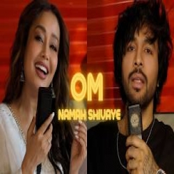 Om Namah Shivaye - Tony Kakkar, Neha Kakkar Mp3 Song