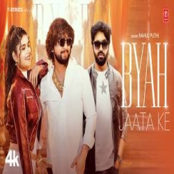 Byah Jaata Ke - Rahul Puthi Mp3 Song