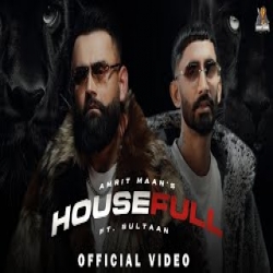 HOUSEFULL - Amrit Maan Mp3 Song