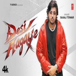 Desi Aagaye - Saaaj Tomar Mp3 Song