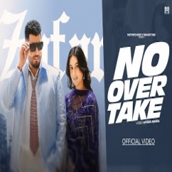 No Overtake - Zafar, Jasmeen Akhtar Mp3 Song